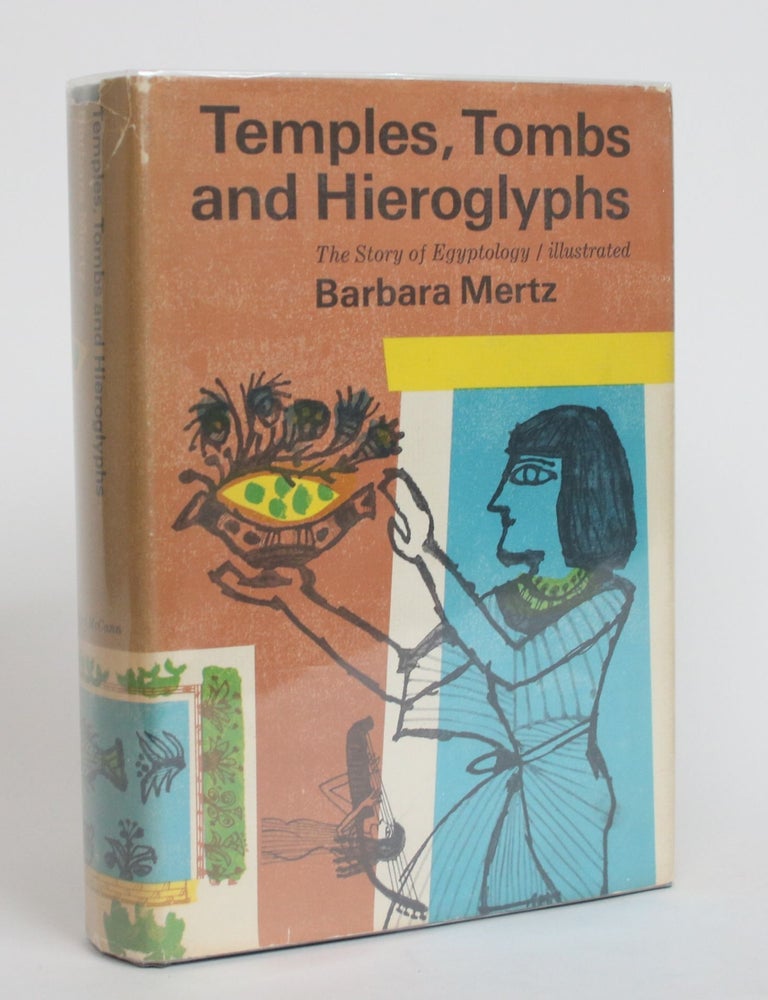 Item #003962 Temples, Tombs and Hieroglyphs: The Story of Egyptology. Barbara Mertz.