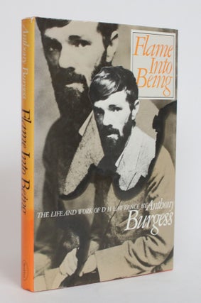 Item #003964 Flame Into Being: The Life and Work of D.H. Lawrence. Anthony Burgess