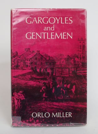 Item #004024 Gargoyles and Gentleman: a History of St Paul's Cathedral, London, Ontario,...