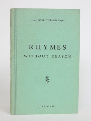 Item #004053 Rhymes Without Reason. Henry Kane Williams Torpey