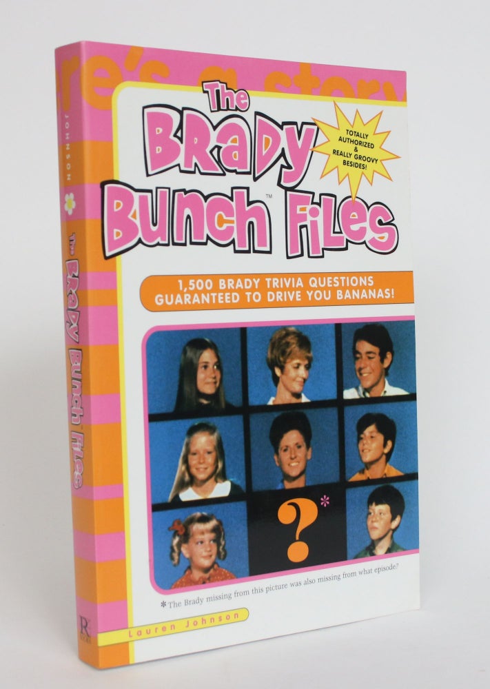 Item #004059 The Brady Bunch Files: 1,500 Brady Trivia Questions Guaranteed to Drive You Banannas! Lauren Johnson.