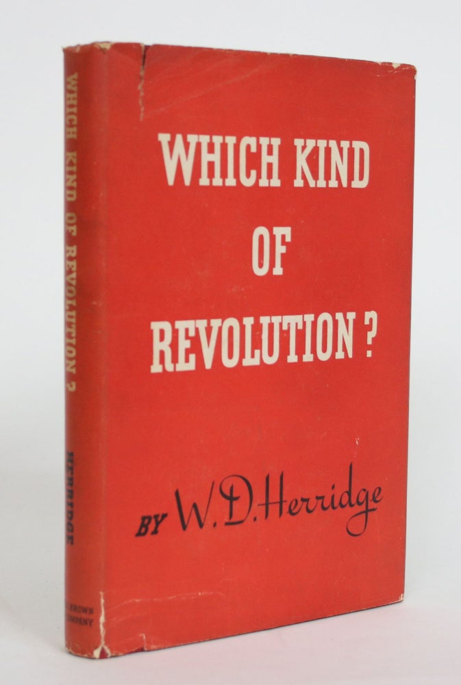 Item #004120 Which Kind of Revolution? W. D. Herridge.