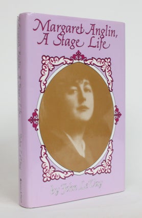 Item #004136 Margaret Anglin: a Stage Life. John Le Vay