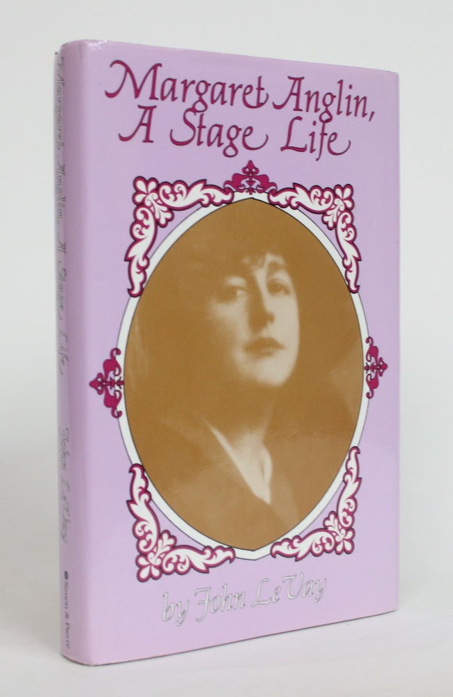 Item #004136 Margaret Anglin: a Stage Life. John Le Vay.