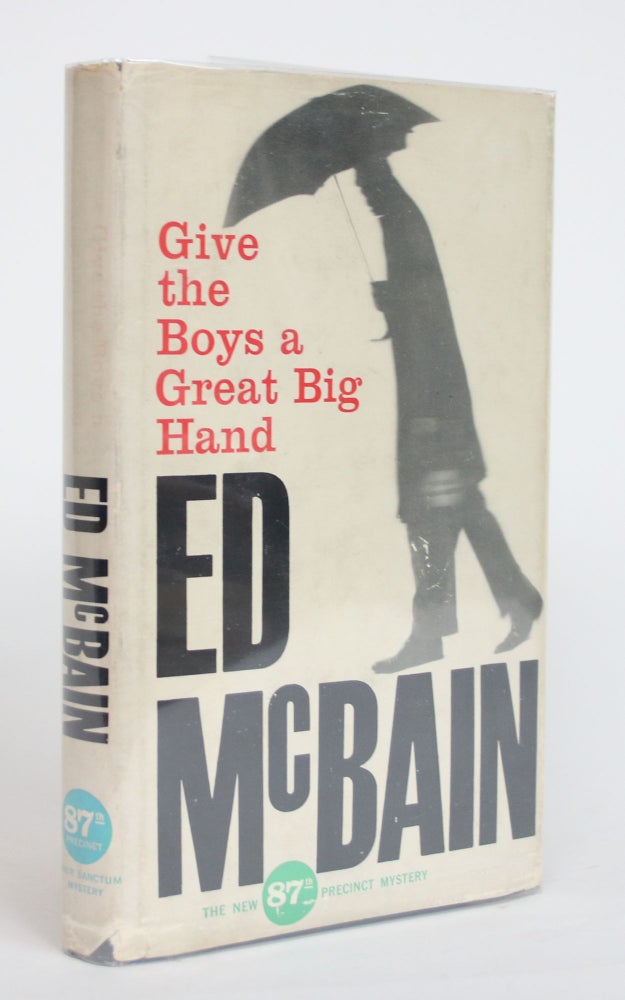 Item #004147 Give the Boys a Great Big Hand: An Inner Sanctum 87th Precint Mystery. Ed McBain.