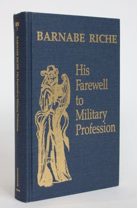 Item #004148 His Farewell to Military Profession. Barnabe Riche, Donaled Beecher