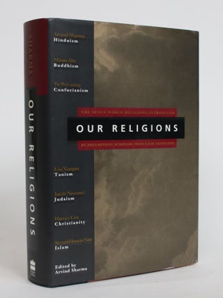 Item #004168 Our Religions: The Seven World Religions Introduced By Preeminent Scholars from Each...