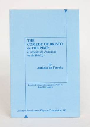 Item #004191 The Comedy of Bristo, or The Pimp (Comedia Do Fanchono Ou De Bristo). Antonio De...