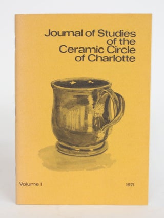 Item #004199 Journal of Studies of the Ceramic Circle of Charlotte, In Conjunction with The...