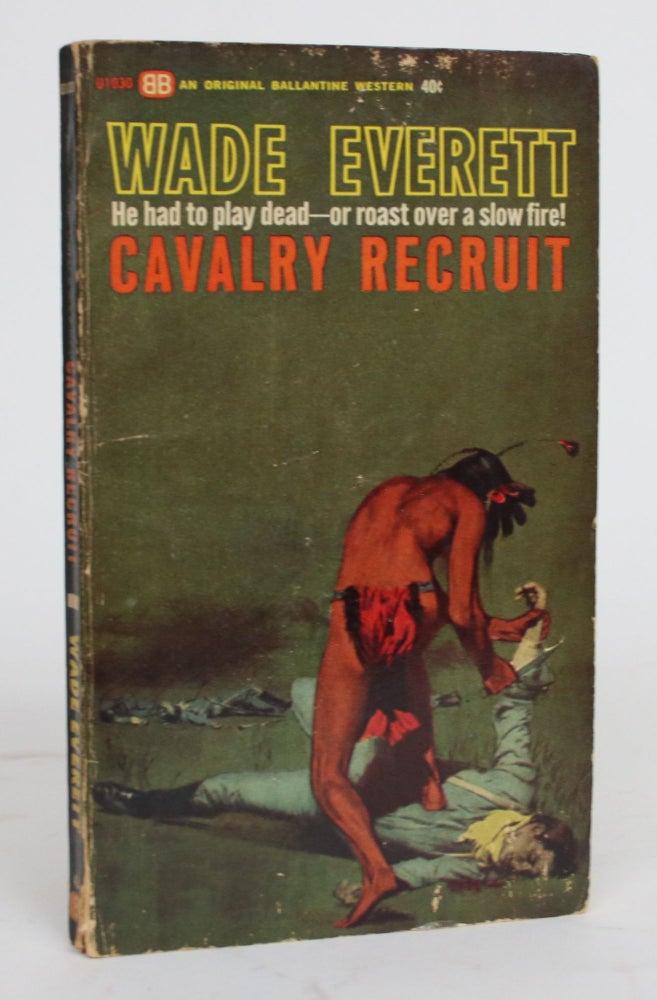 Item #004216 Cavalry Recruit. Wade Everett.