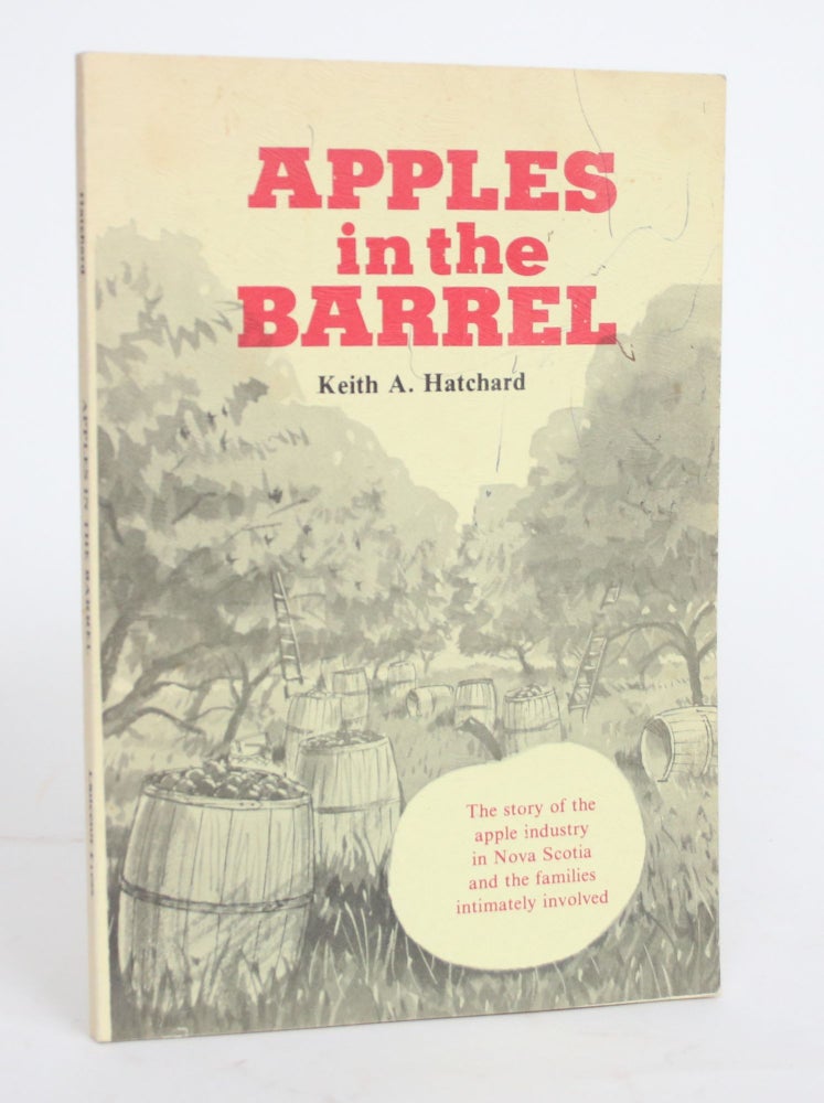 Item #004225 Apples in The Barrel. Keith A. Hatchard.