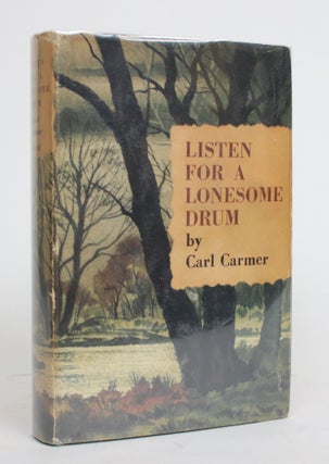 Item #004226 Listen for a Lonesome Drum. Carl Carmer