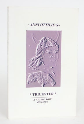 Item #004230 Trickster: A Castle Rose Romance. Anni Ottilie
