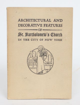 Item #004231 Architectural and Decorative Features of St. Bartholomew's Church In the city of New...