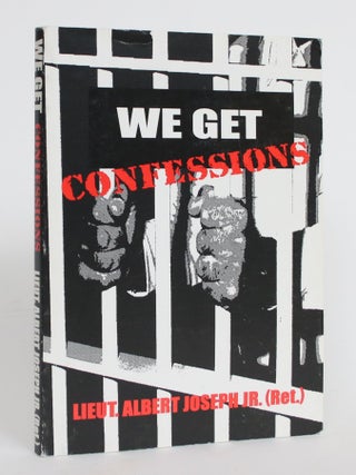 Item #004236 We Get Confessions. Lieutenant Albert Joseph Jr