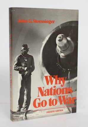 Item #004238 Why Nations Go To War. John G. Stoessinger