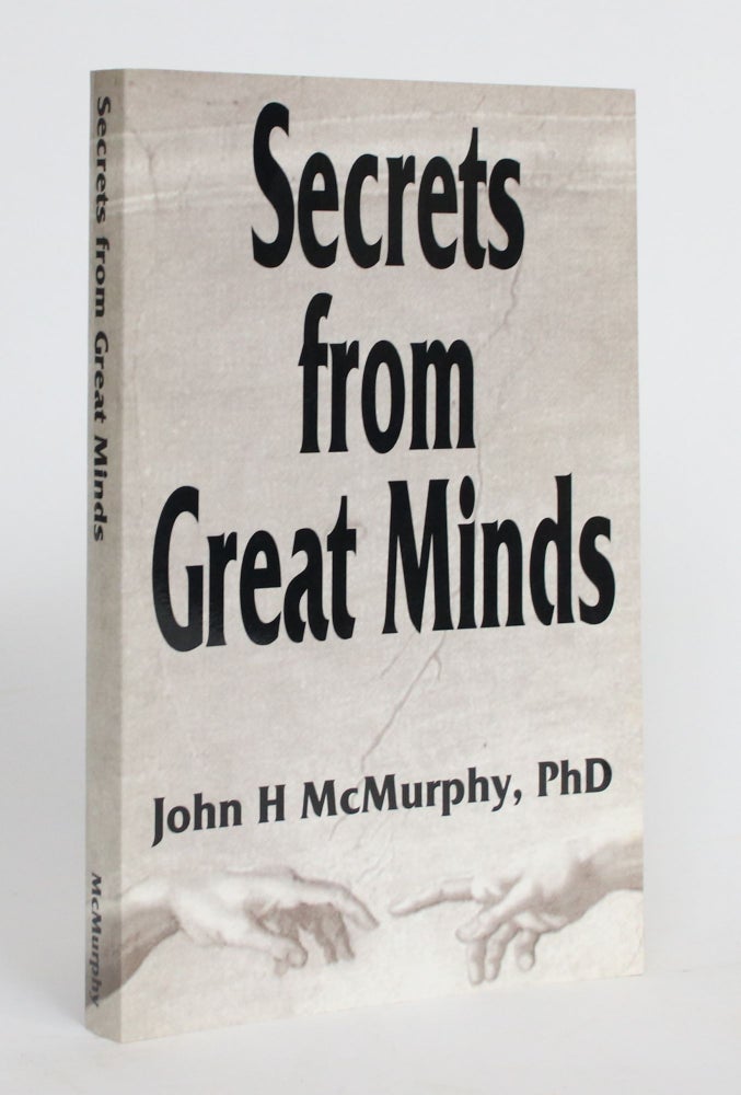 Item #004240 Secrets from Great Minds. John H. McMurphy.