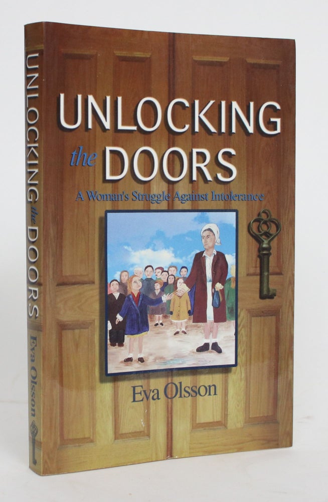 Item #004243 Unlocking the Doors: A Woman's Struggle Against Intolerance. Eva Olsson.
