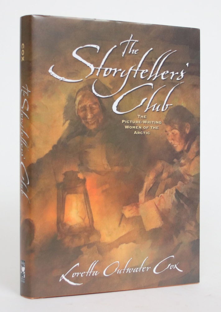 Item #004259 The Storyteller's Club: The Picture-Writing Women of the Arctic. Lorette Outwater Cox.