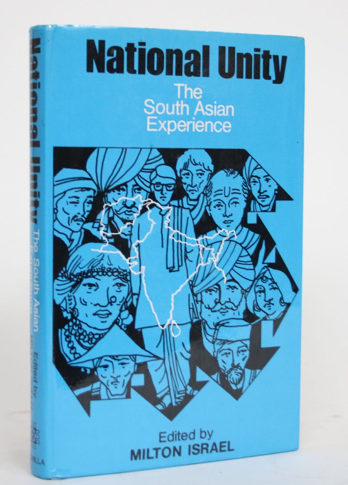 Item #004266 National Unity: The South Asian Experience. Milton Israel.