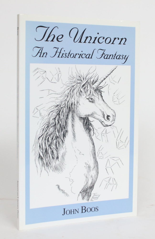 Item #004279 The Unicorn: An Historical Fantasy. John Boos.