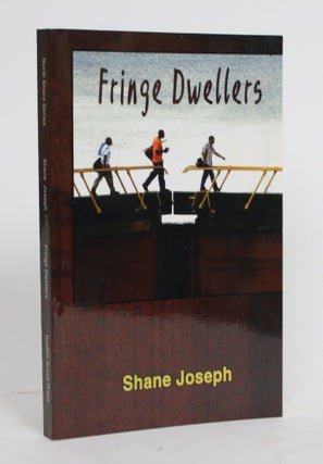 Item #004309 Fringe Dwellers: Stories of People Living on the Edge. Shane Joseph