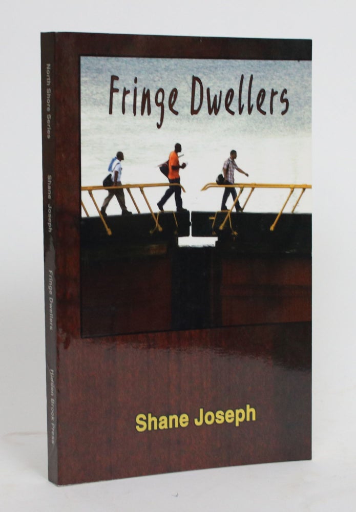 Item #004309 Fringe Dwellers: Stories of People Living on the Edge. Shane Joseph.