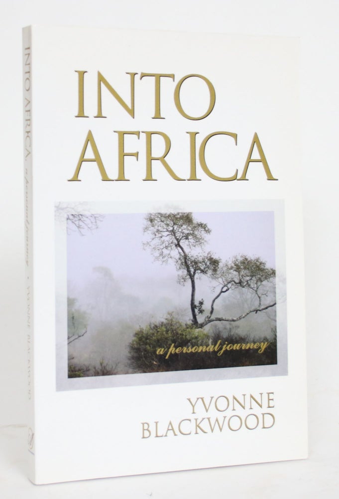 Item #004310 Into Africa. Yvonne Blackwood.