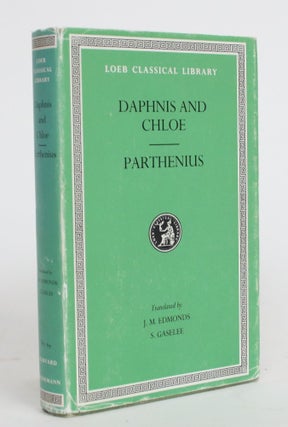 Item #004328 Daphnis & Chloe; The Love Romances of Parthenius and Other Fragments. J. M. And S....