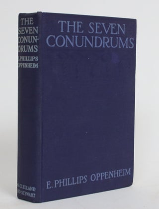 Item #004338 The Seven Conundrums. E. Phillips Oppenheim, Edward