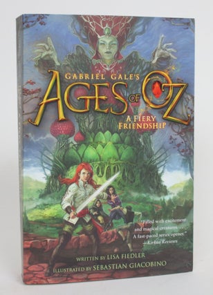 Item #004343 Gabriel Gale's Ages of Oz: A Fiery Friendship. Lisa Fielder