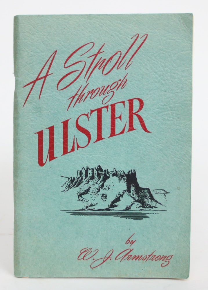 Item #004351 A Stroll Through Ulster. William J. Armstrong.