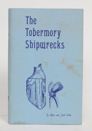 Item #004396 The Tobermory Shipwrecks. Rick and Jack Salen