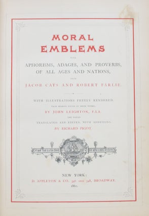 Moral Emblems, With Aphorisms, Adages, and Proverbs, of All Ages and Nations, From Jacob Cats and Robert Farlie