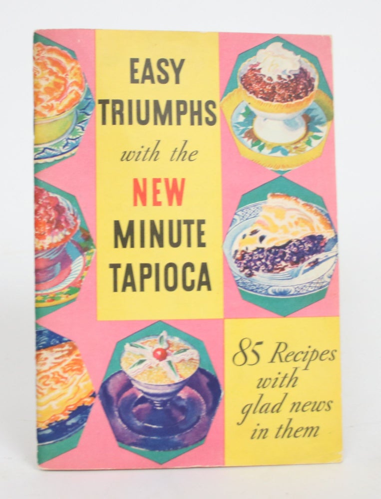 Item #004449 Easy Triumphs with the New Minute Tapioca. Minute Tapioca Co.