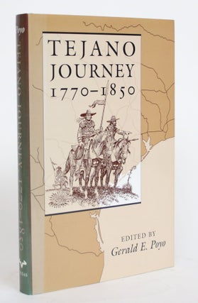 Item #004485 Tejano Journey, 1770-1850. Gerald E. Poyo