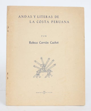 Item #004495 Andas y Literas De La Costa Peruana. Rebeca Carrion Cachot