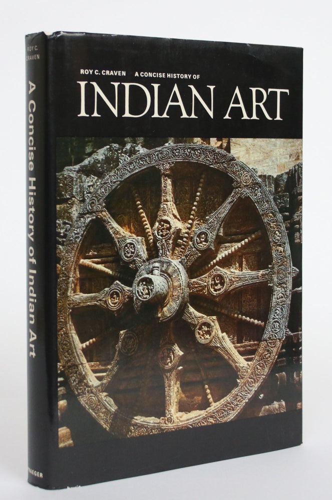 Item #004508 A Concise History of Indian Art. Roy C. Craven.