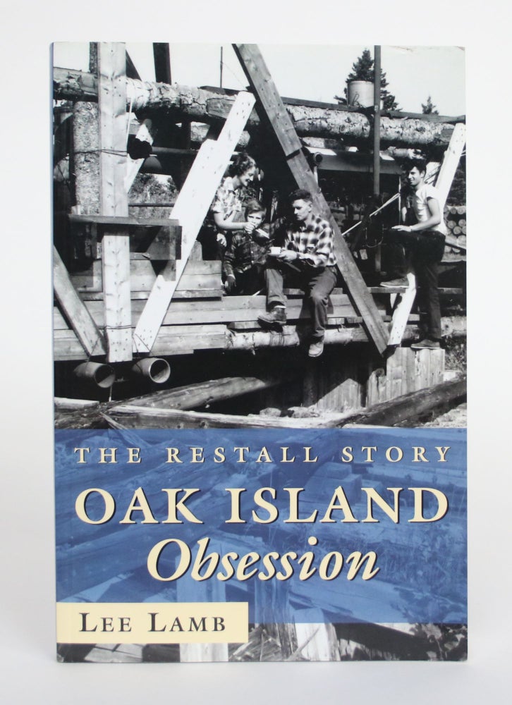 Item #004516 Oak Island Obsession: The Restall Story. Lee Lamb.