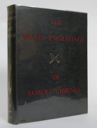 Item #004523 The Wood Engravings of Robert Gibbings, With Some Recollections by the Artist....
