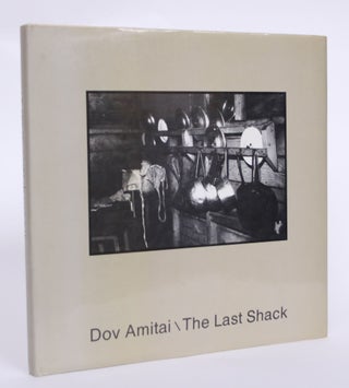 Item #004528 The Last Shack. Dov Amitai, Shulamit Amitai