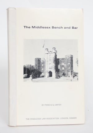 Item #004552 The Middlesex Bench and Bar. Francis G. Carter