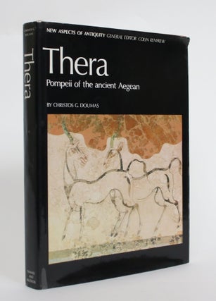 Item #004576 Thera: Pompeii of The Ancient Aegean - Excavations at Akrotiri 1967-79. Christos G....