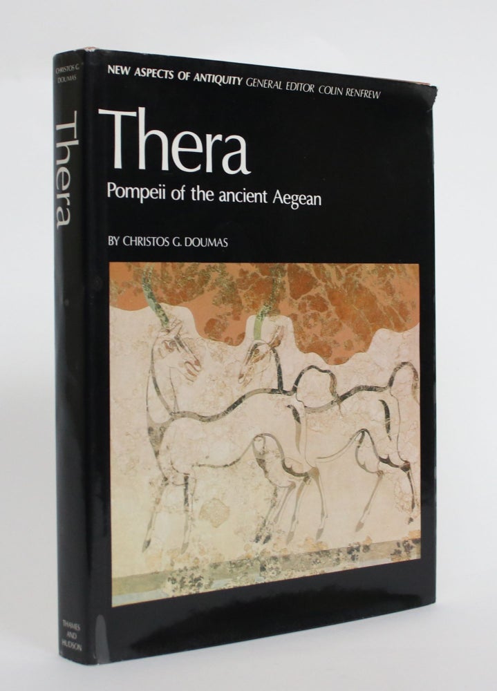 Item #004576 Thera: Pompeii of The Ancient Aegean - Excavations at Akrotiri 1967-79. Christos G. Doumas.