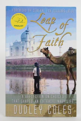 Item #004578 Leap of Faith: A Reflection on Choices That Shaped an Extraordinary Life. Dudley Coles