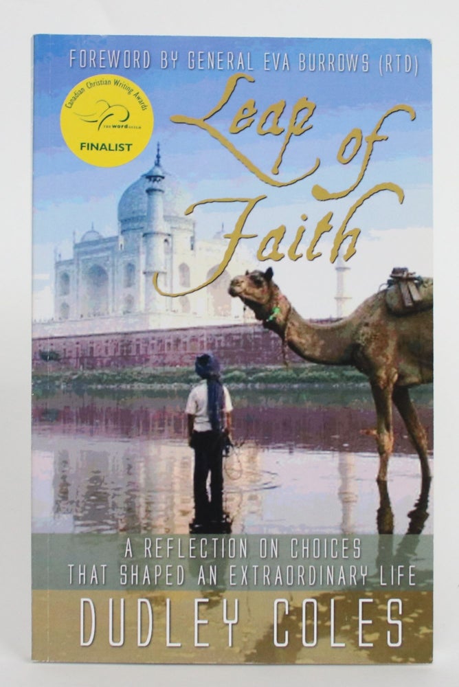 Item #004578 Leap of Faith: A Reflection on Choices That Shaped an Extraordinary Life. Dudley Coles.