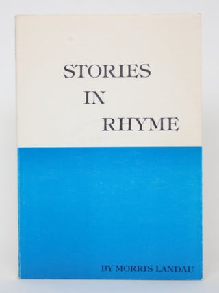 Item #004603 Stories in Rhyme. Morris Landau