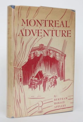 Item #004612 Montreal Adventure. Bertram Horace Appleby