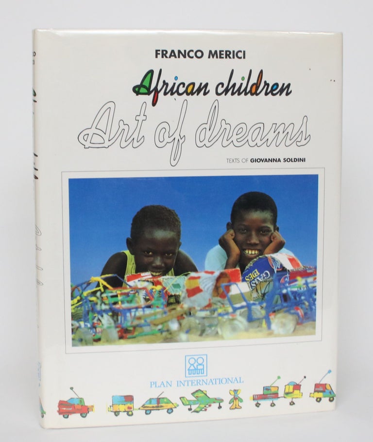 Item #004631 African Children: Art of Dreams. Franco Merici, Photographer.