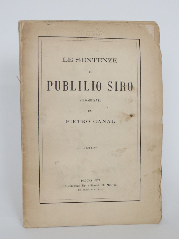 Item #004653 Le Sentenze Di Publilio Siro Volgarizzate. Pietro Canal.